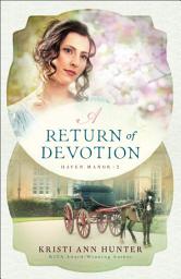 Icon image A Return of Devotion (Haven Manor Book #2)