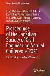 Icon image Proceedings of the Canadian Society of Civil Engineering Annual Conference 2021: CSCE21 Structures Track Volume 2