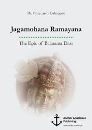 Icon image Jagamohana Ramayana. The Epic of Balarama Dasa