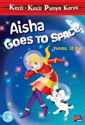 Icon image KKPK Aisha Goes to Space