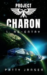 Icon image Project Charon 1: Re-entry: Space Opera Adventure