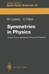 Icon image Symmetries in Physics: Group Theory Applied to Physical Problems