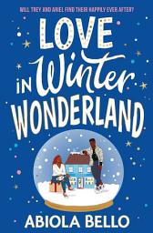 Icon image Love in Winter Wonderland: A feel-good bookshop romance to warm hearts this Christmas!