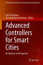 Icon image Advanced Controllers for Smart Cities: An Industry 4.0 Perspective