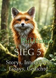 Icon image SIEG 5: Storys, Interviews, Essays, Gedichte