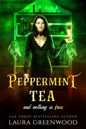 Icon image Peppermint Tea And Nothing Is Free: A Witch & Cursed Warlock Urban Fantasy Romance