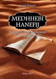 Icon image Medhhebi Hanefij: (themelimi, dijetarët, literatura dhe terminologjia e tij)