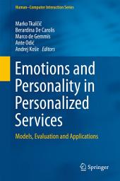 Icon image Emotions and Personality in Personalized Services: Models, Evaluation and Applications