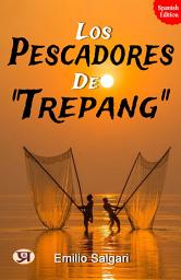 Icon image Los pescadores de Trépang: Emilio Salgari's Bestseller & Famous Book