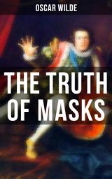 Icon image THE TRUTH OF MASKS: A Note on Illusion (an essay of dramatic theory)