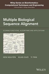 Icon image Multiple Biological Sequence Alignment: Scoring Functions, Algorithms and Evaluation