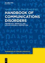 Icon image Handbook of Communication Disorders: Theoretical, Empirical, and Applied Linguistic Perspectives