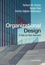 Icon image Organizational Design: A Step-by-Step Approach, Edition 4