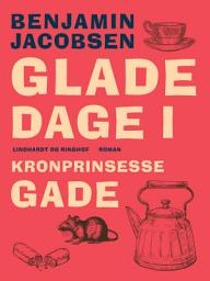 Icon image Glade dage i Kronprinsessegade: Bind 3