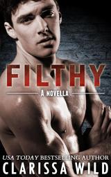 Icon image Filthy (New Adult Alpha College Romance) - Book 3 (Fierce Series)