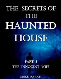 Icon image The Haunted House: Part 1 - Vengeance of the Unholy Spirits