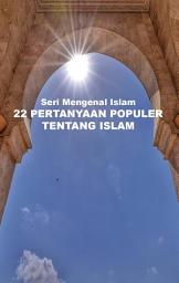 Icon image 22 Pertanyaan Populer Tentang Islam