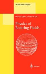 Icon image Physics of Rotating Fluids: Selected Topics of the 11th International Couette-Taylor Workshop Held at Bremen, Germany, 20–23 July 1999