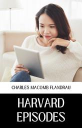 Icon image HARVARD EPISODES: Harvard Episodes - A Reflective Journey through College Life and Beyond