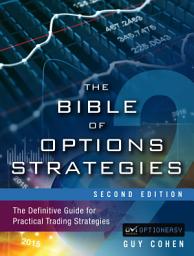 Icon image The Bible of Options Strategies: The Definitive Guide for Practical Trading Strategies, Edition 2