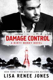 Icon image Damage Control: A Dirty Money Novel