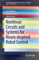 Icon image Nonlinear Circuits and Systems for Neuro-inspired Robot Control