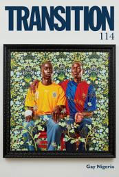 Icon image Transition 114: Transition: the Magazine of Africa and the Diaspora