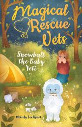 Icon image Magical Rescue Vets: Snowball the Baby Yeti