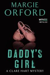 Icon image Daddy's Girl: A Clare Hart Mystery