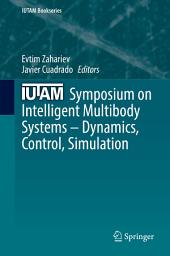 Icon image IUTAM Symposium on Intelligent Multibody Systems – Dynamics, Control, Simulation