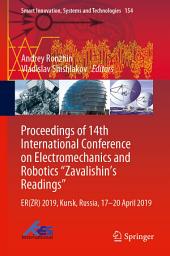 Icon image Proceedings of 14th International Conference on Electromechanics and Robotics “Zavalishin's Readings”: ER(ZR) 2019, Kursk, Russia, 17 - 20 April 2019