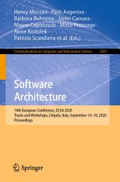 Icon image Software Architecture: 14th European Conference, ECSA 2020 Tracks and Workshops, L'Aquila, Italy, September 14–18, 2020, Proceedings