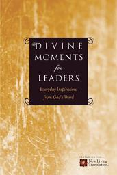 Icon image Divine Moments for Leaders: Everyday Inspiration from God's Word