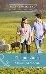 Icon image Shadow On The Fells (Creatures Great and Small, Book 4) (Mills & Boon Heartwarming)