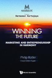 Icon image Markplus Inc: Winning The Future - Marketing And Entrepreneurship In Harmony