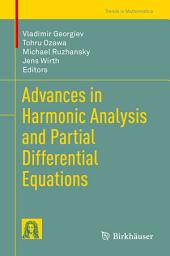 Icon image Advances in Harmonic Analysis and Partial Differential Equations