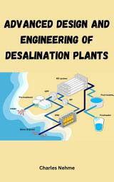 Icon image Advanced Design and Engineering of Desalination Plants