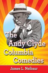 Icon image The Andy Clyde Columbia Comedies