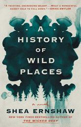 Icon image A History of Wild Places: A Novel