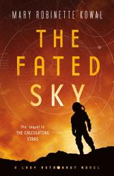 Icon image The Fated Sky: A Lady Astronaut Novel