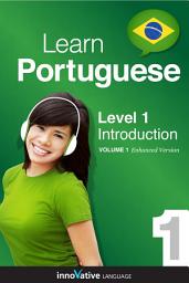 Icon image Learn Portuguese - Level 1: Introduction to Portuguese: Volume 1: Lessons 1-25