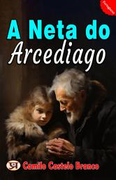 Icon image A Neta Do Arcediago: Most Valuable Bestseller eBooks