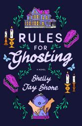 Icon image Rules for Ghosting: A Novel