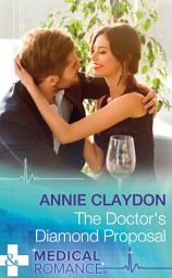 Icon image The Doctor's Diamond Proposal (Mills & Boon Medical)