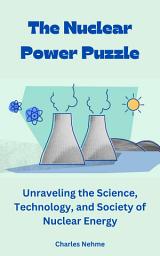 Icon image The Nuclear Power Puzzle