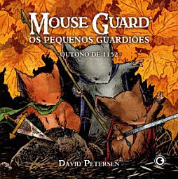 Icon image Mouse Guard – Os Pequenos Guardiões: Outono de 1152