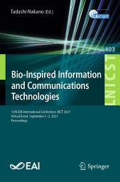 Icon image Bio-Inspired Information and Communications Technologies: 13th EAI International Conference, BICT 2021, Virtual Event, September 1–2, 2021, Proceedings