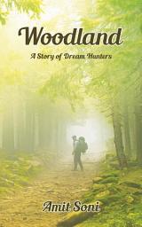 Icon image Woodland: A Story of Dream Hunters