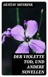 Icon image Der violette Tod, und andere Novellen