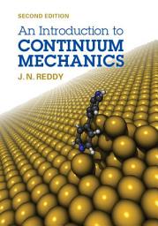 Icon image An Introduction to Continuum Mechanics: Edition 2